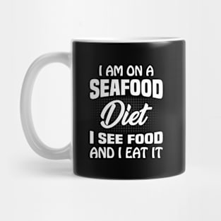 I am on a seafood diet Mug